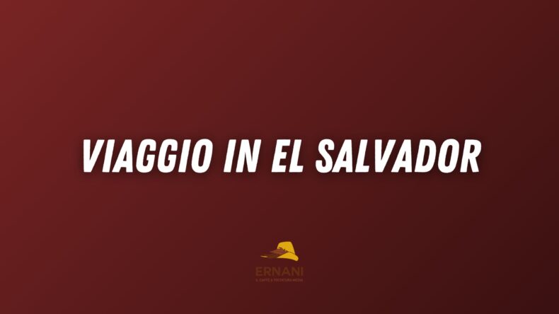 Copertina video Caffè Ernani con titolo: "Viaggio del caffè in el Salvador"