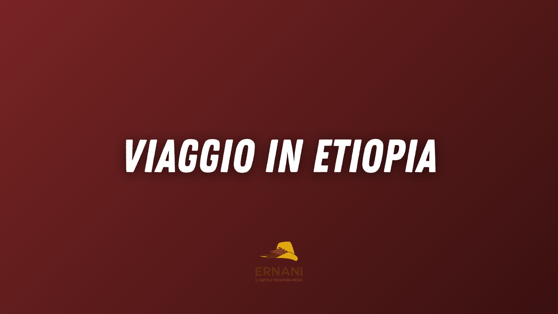 Copertina video di Caffè Ernani con scritto "Viaggio del caffè in Etiopia"